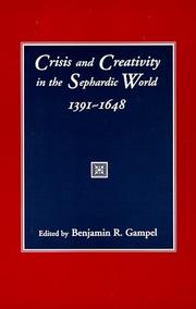 Cover of: Crisis and creativity in the Sephardic world, 1391-1648