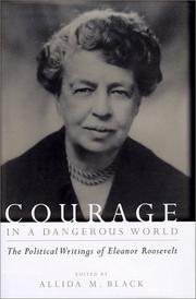 Cover of: Courage in a dangerous world: the political writings of Eleanor Roosevelt