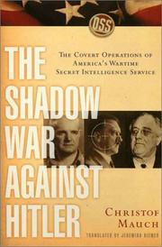 Cover of: The Shadow War Against Hitler by Christof Mauch