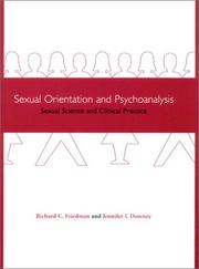 Cover of: Sexual Orientation and Psychoanalysis by Richard C. Friedman, Jennifer Downey