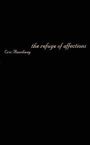 Cover of: The Refuge of Affections by Eric Rauchway, Eric Rauchway