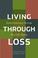 Cover of: Living through loss