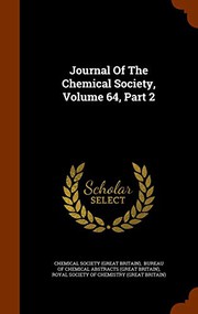 Cover of: Journal Of The Chemical Society, Volume 64, Part 2 by Chemical Society (Great Britain), Bureau of Chemical Abstracts (Great Bri, Royal Society of Chemistry