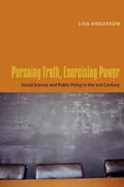 Cover of: Pursuing Truth, Excercising Power: Social Science and Public Policy in the Twenty-First Century (University Seminars/Leonard Hastings Schoff Memorial Lectures)