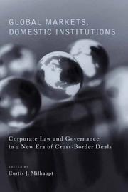 Cover of: Global Markets, Domestic Institutions: Corporate Law and Governance in a New Era of Cross-Border Deals