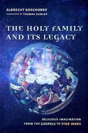 Cover of: The Holy Family and Its Legacy