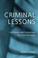 Cover of: Criminal Lessons