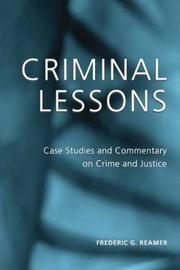Cover of: Criminal Lessons: Case Studies and Commentary on Crime and Justice