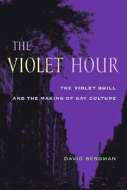 Cover of: The violet hour: the Violet Quill and the making of gay culture