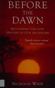 Cover of: Before the dawn: recovering the lost history of our ancestors
