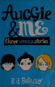 Cover of: Auggie and Me: Three Wonder Stories