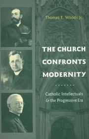 Cover of: The Church Confronts Modernity: Catholic Intellectuals and the Progressive Era (Religion and American Culture)
