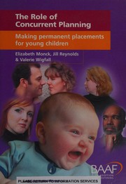Cover of: The role of concurrent planning: making permanent placements for young children