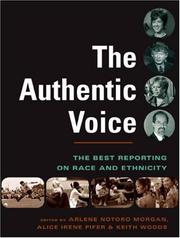 Cover of: The Authentic Voice: The Best Reporting on Race and Ethnicity