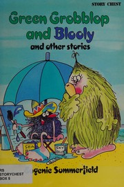Cover of: Green Grobblop and Blooly: and other stories