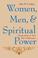 Cover of: Women, men, and spiritual power