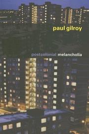 Cover of: Postcolonial Melancholia (The Wellek Library Lectures)