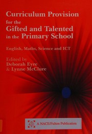 Curriculum provision for the gifted and talented in the primary school by Deborah Eyre