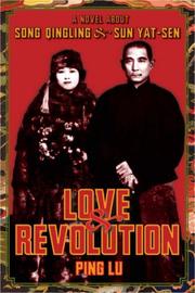 Cover of: Love and Revolution: A Novel About Song Qingling and Sun Yat-sen (Modern Chinese Literature from Taiwan)