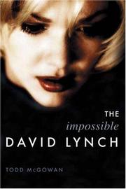 Cover of: The Impossible David Lynch (Film and Culture Series) by Todd McGowan