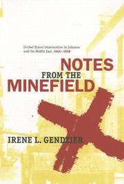 Cover of: Notes from the Minefield: United States Intervention in Lebanon, 1945-1958 (History and Society of the Modern Middle East)