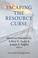 Cover of: Escaping the Resource Curse (Initiative for Policy Dialogue at Columbia: Challenges in Development and Globalization)