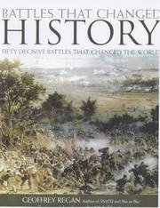 Cover of: Battles that changed history by Geoffrey Regan