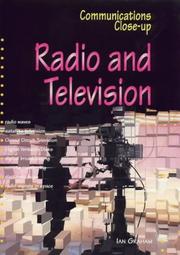 Cover of: Television and Radio (Communications Close-up) by Ian Graham