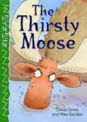 Cover of: The Thirsty Moose (Zig Zag) by David Orme