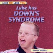 Cover of: Luke Has Down's Syndrome (Like You, Like Me)