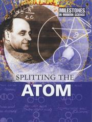 Cover of: Splitting the Atom (Milestones in Modern Science)