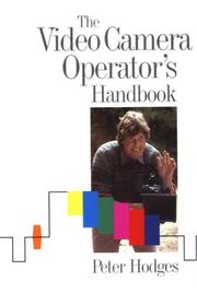 Cover of: The video camera operator's handbook by Peter Hodges
