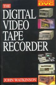 Cover of: The digital video tape recorder by John Watkinson