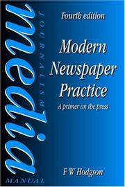 Cover of: Modern newspaper practice by F. W. Hodgson