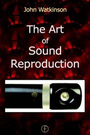 Cover of: The art of sound reproduction by John Watkinson