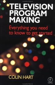Cover of: Television program making: everything you need to know to get started