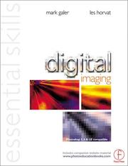 Cover of: Digital Imaging (Essential Skills Photography) (Essential Skills) by Mark Galer, Les Horvat