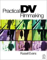 Cover of: Practical DV Filmmaking: A Step-by-Step Guide for Beginners (Book & CD-ROM)