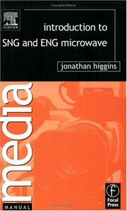 An introduction to SNG and ENG microwave by Jonathan Higgins