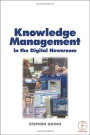 Cover of: Knowledge Management in the Digital Newsroom by Stephen Quinn