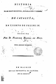 Cover of: Historia de los movimientos, separación y guerra de Cataluña en tiempo de Felipe IV