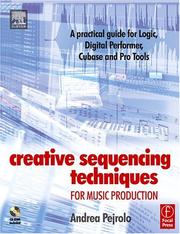Cover of: Creative Sequencing Techniques for Music Production: A practical guide to Logic, Digital Performer, Cubase and Pro Tools