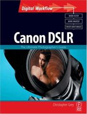 Cover of: CANON DSLR: The Ultimate Photographer's Guide (Digital Workflow)