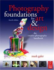 Photography Foundations for Art and Design by Mark Galer