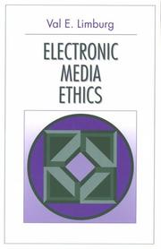 Cover of: Electronic media ethics by Val E. Limburg
