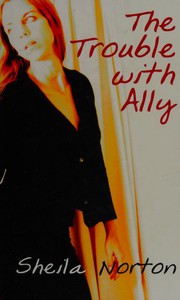 Cover of: The Trouble with Ally