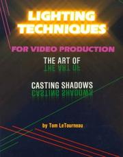 Lighting techniques for video production by Tom LeTourneau