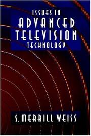 Cover of: Issues in advanced television technology by S. Merrill Weiss