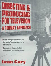 Cover of: Directing and producing for television: a format approach