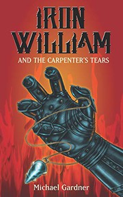 Cover of: Iron William and the Carpenter's Tears